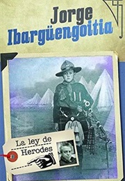 La Ley De Herodes (Jorge Ibargüengoitia)