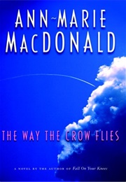 The Way the Crow Flies (Ann-Marie MacDonald)