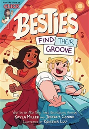 Besties: Find Their Groove (Kayla Miller)