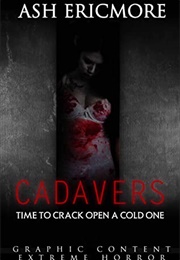 Cadavers (Ash Ericmore)