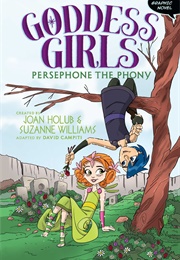 Persephone the Phony: The Graphic Novel (Joan Holub, Suzanne Williams)