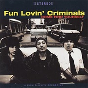 Come Find Yourself - Fun Lovin&#39; Criminals