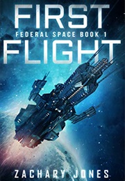 First Flight: Federal Space Book 1 (Zachary Jones)