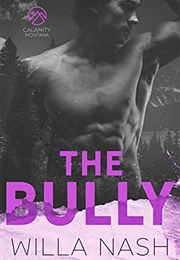 The Bully (Willa Nash)