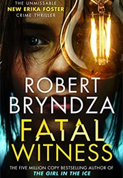 Fatal Witness (Robert Bryndza)