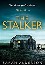 The Stalker (Sarah Alderson)