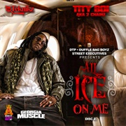 All Ice on Me, Disc 2