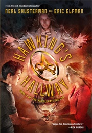 Hawking&#39;s Hallway (Neal Shusterman)