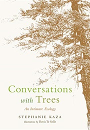 Conversations With Trees (Stephanie Kaza)