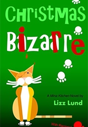 Christmas Bizarre (Lizz Lund)