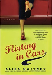 Flirting in Cars (Alisa Kwitney)