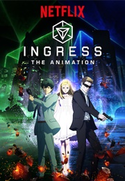 Ingress the Animation (2018)