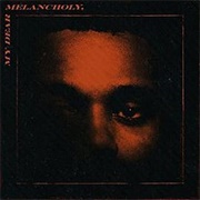 My Dear Melancholy - The Weeknd