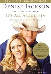 It&#39;s All About Him: Finding the Love of My Life (Denise Jackson W/Ellen Vaughn)