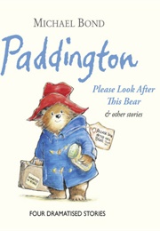 Paddington: Please Look After This Bear and Other Stories (Michael Bond)