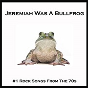 Jerimiah Was a Bullfrog- CCR