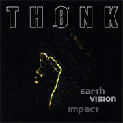 Thonk - Earth Vision Impact