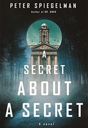 A Secret About a Secret (Peter Spiegelman)