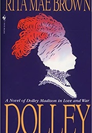 Dolley (Rita Mae Brown)