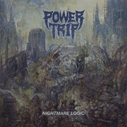 Nightmare Logic (Power Trip, 2017)