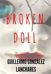 Broken Doll (Guillermo González Lanchares)