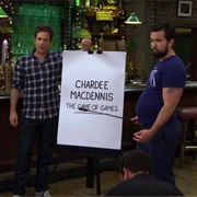 It&#39;s Always Sunny in Philadelphia: &quot;Chardee MacDennis: The Game of Games&quot; (S7,E7)