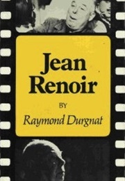 Jean Renoir (Raymond Durgnat)