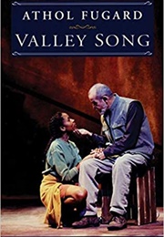 Valley Song (Athol Fugard)