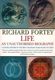 Life: An Unauthorized Biography (Richard Fortey)