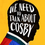 We Need to Talk About Cosby