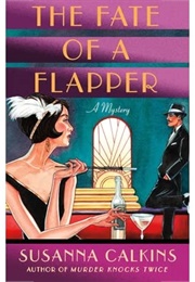 The Fate of a Flapper (Susanna Calkins)