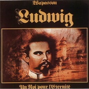 Wapassou - Ludwig - Un Roi Pour L&#39;eternité