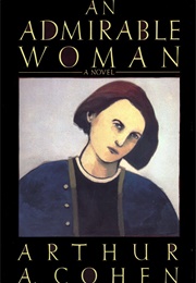 An Admirable Woman (Arthur A. Cohen)