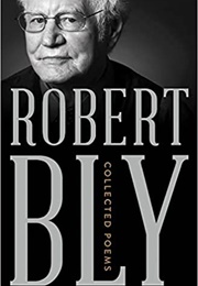 Collected Poems of Robert Bly (Robert Bly)