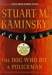 The Dog Who Bit a Policeman (Stuart Kaminsky)