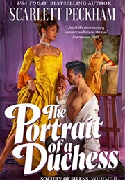 The Portrait of a Duchess (Scarlett Peckham)