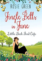 Jingle Bells in June (Rosie Green)