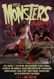 Classic Monsters Unleashed (James Aquilone (Goodreads (Editor))