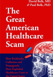 The Great American Healthcare Scam (David Belk, Paul Belk)