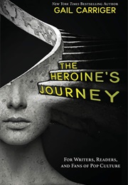 The Heroine&#39;s Journey (Gail Carriger)