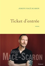 Ticket D&#39;entrée (Joseph Macé-Scaron)