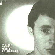 Viola Enluarada (Marcos Valle, 1968)