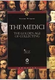 Medici: The Golden Age of Collecting (Massimo Winspeare)