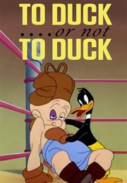 To Duck... or Not to Duck (1943)