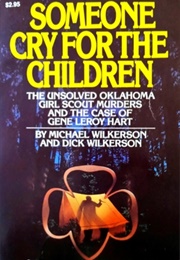 Someone Cry for the Children (Michael Wilkerson, Dick Wilkerson)