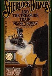 Sherlock Holmes and the Treasure Train (Frank Thomas)