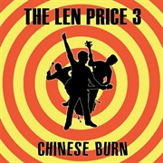 Chinese Burn - The Len Price 3