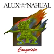 Alux Nahual - Conquista