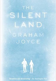 The Silent Land (Graham Joyce)