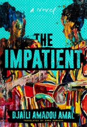 The Impatient (Djaili Amadou Amal)